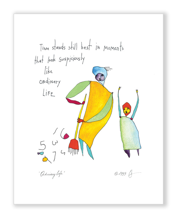 Ordinary Life Art Print