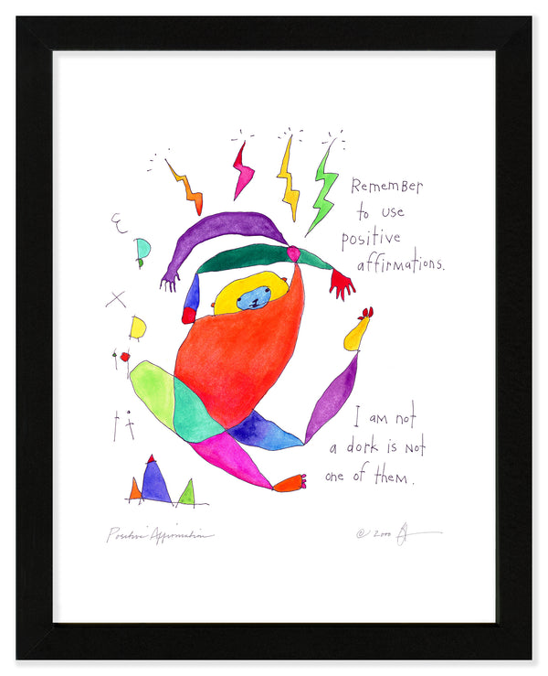 Positive Affirmation Art Print