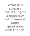 Good Days Greeting Card
