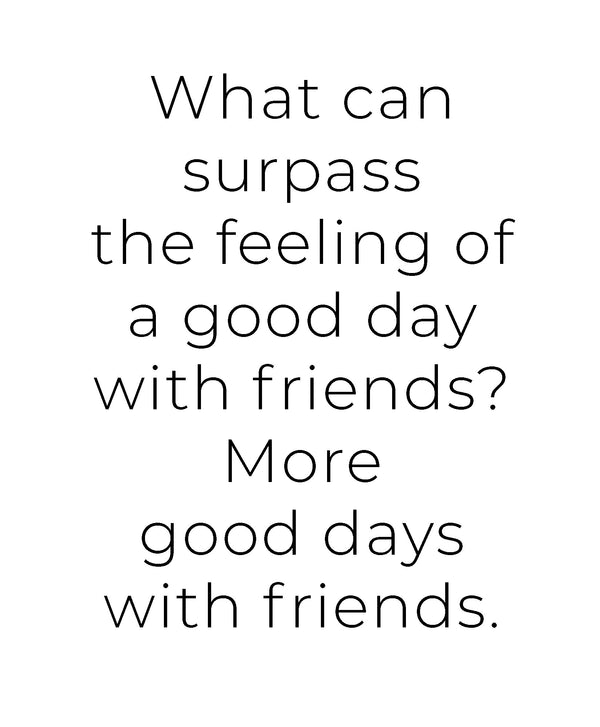 Good Days Greeting Card