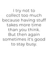 Too Much Stuff Art Print