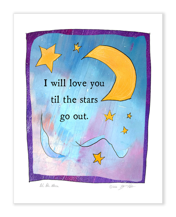 A fun art print featuring a whimsical night sky illustration with a yellow crescent moon, yellow stars, and a purple border. The center contains the text, 'I will love you til the stars go out.'
