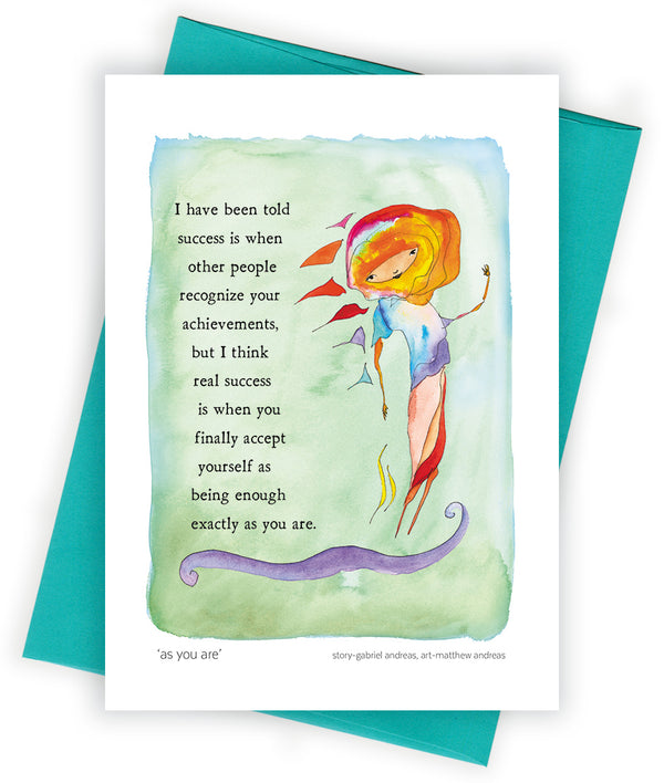 As You Are Greeting Card