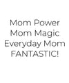 Mom Magic Print